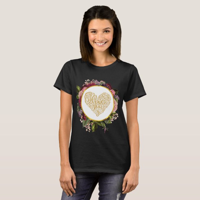T-shirt I Love You Fancy Golden Heart with Floral Frame (Devant entier)