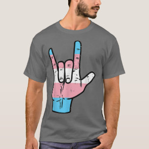 T-shirt I Love You Hand Sign Language Transgender Trans Pr