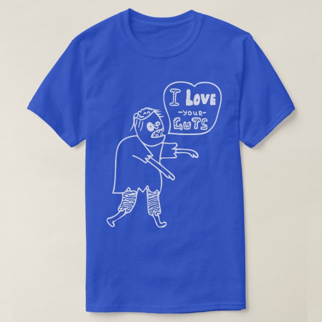 T-shirt I Love Your Guts Funny Zombie 4846 (Design devant)