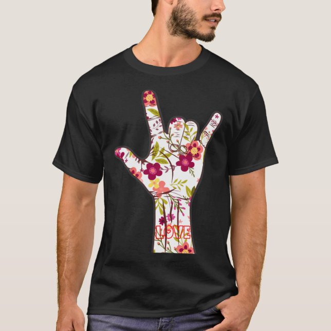 T-shirt I Lovely You Sign Language ASL Lovely Floral (Devant)