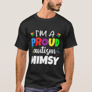 T-shirt I M A Proud Mimsy Autism Awareness Heart