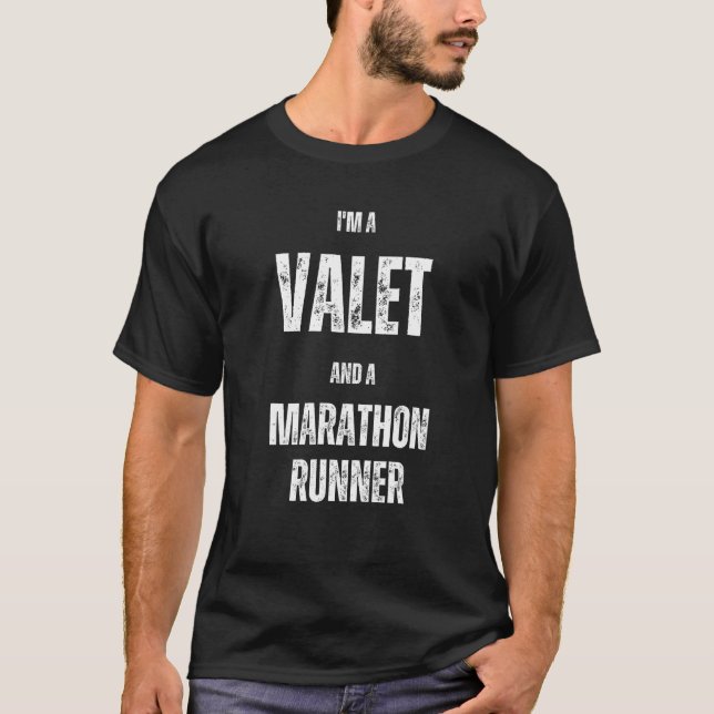 T-shirt I m a Valet and a Marathon Runner (Devant)