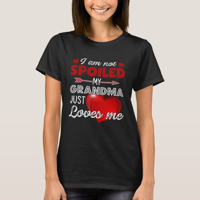 T-shirt I m Not Spoiled My Grandma Just Loves Me Tees Moth (Devant)