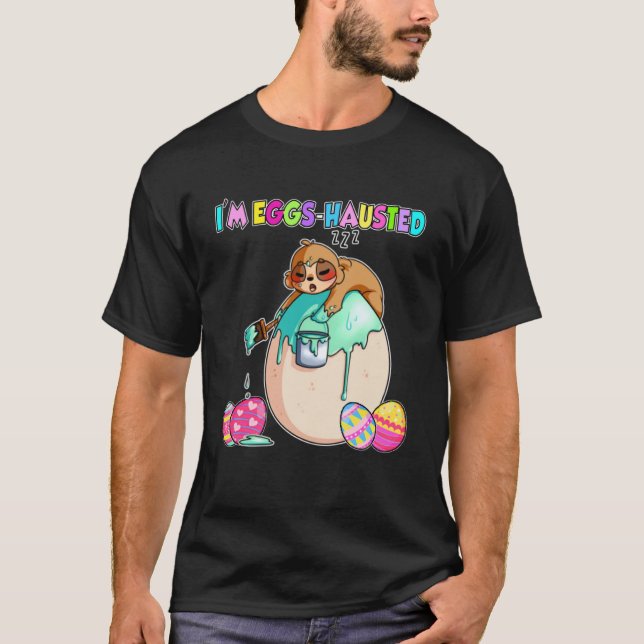 T-shirt I m Oeufs Hausted Sloth Oeufs de Pâques peinture (Devant)