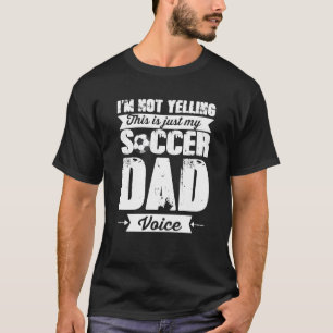T-shirt I_m Pas de hurler de Fête des pères vocale papa