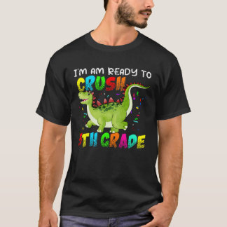 T-shirt I M Ready To Crush 5Th Grade Dinosaur Kid Son Boy