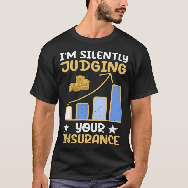 T-shirt I m Silently Judging Your Insurance Actuary Data S (Devant)