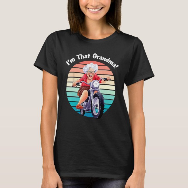 T-shirt I m That Grandma Motorcycle Cool Fun 5 (Devant)