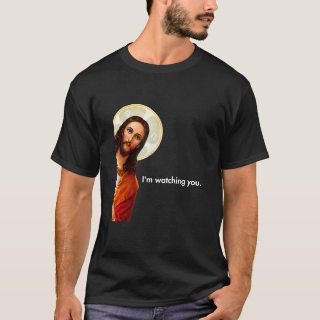 T-shirt I m Watching You Funny Peeking Jesus Apparel Unise (Devant)