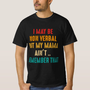 T-shirt I May Be Non Verbe