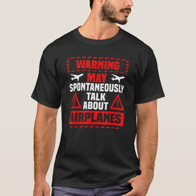T-shirt I May Talk About Airplanes Funny Pilot & Aviation  (Devant)