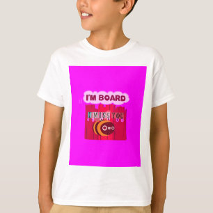 T-shirt I Miss You I