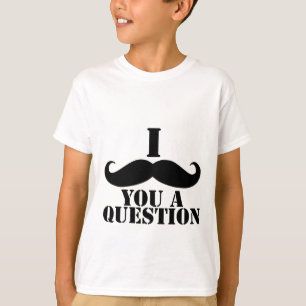 T-shirt I moustache vous une question