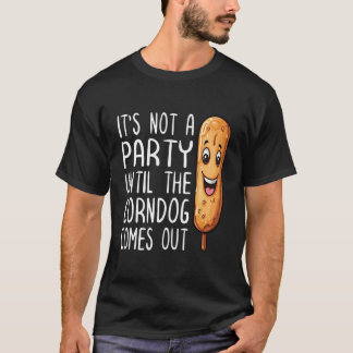 T-shirt I€™N'Est Pas Une Fête Jusqu'À Ce Que Le Chien De C