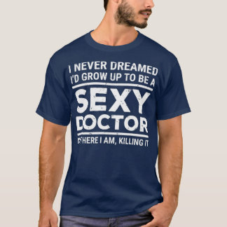 T-shirt I Never Dreamed