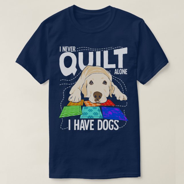 T-shirt I Never Quilt (Design devant)