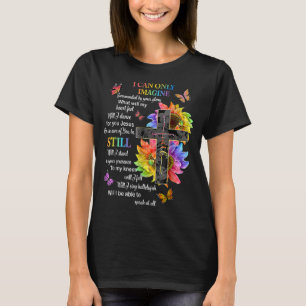 T-shirt I Only Can Imagine Faith Christian Faith Jesus God