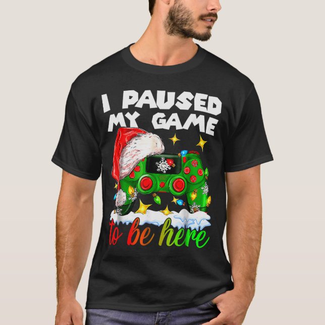 T-shirt I Paused My Game Christmas Nutcracker Doll Funny B (Devant)