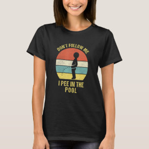 T-shirt I Pee Dans La Piscine I Pool Party Pee