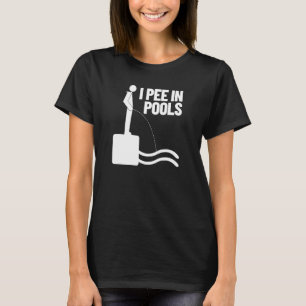 T-shirt I Pee Dans Les Piscines Vacances Humour Natation I