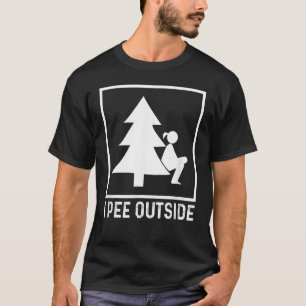 T-shirt I Pee Outside Girl Sign Funny Camping