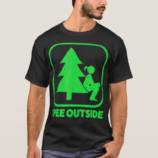 T-shirt I Pee Outside Girl Signer Funny Camping Randonnée 