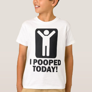 T-SHIRT I POOPED AUJOURD'HUI