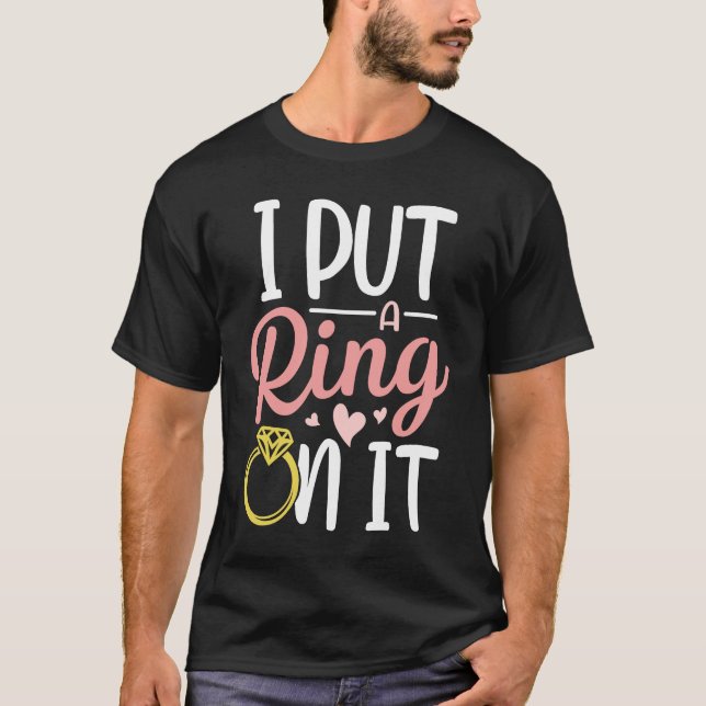 T-shirt I Put A Ring On It Engagement Engaged Future Husba (Devant)