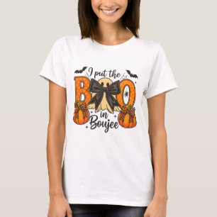 T-shirt I put the boo in the boujee png｜boujee halloween p