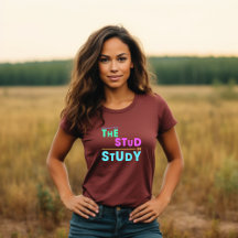 I Put the Stud in Study - Drôle Student Design