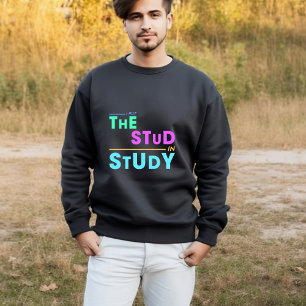 T-shirt I Put the Stud in Study - Drôle Student Design