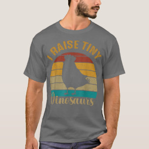 T-shirt I Raise Dinosaur Funny Animal Chicken Retro Farmer