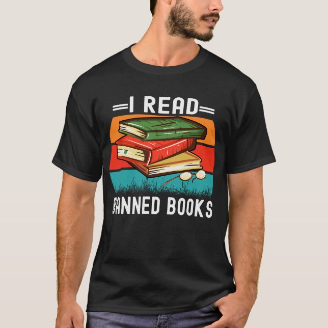 T-shirt I Read Banned Books Funny Retro Bookworm Reader (Devant)