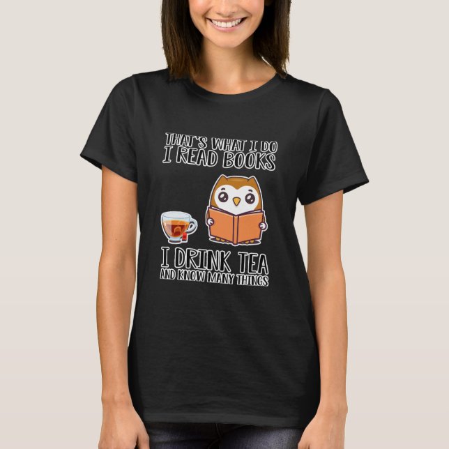 T-shirt I Read Books Tea Know Many (Devant)