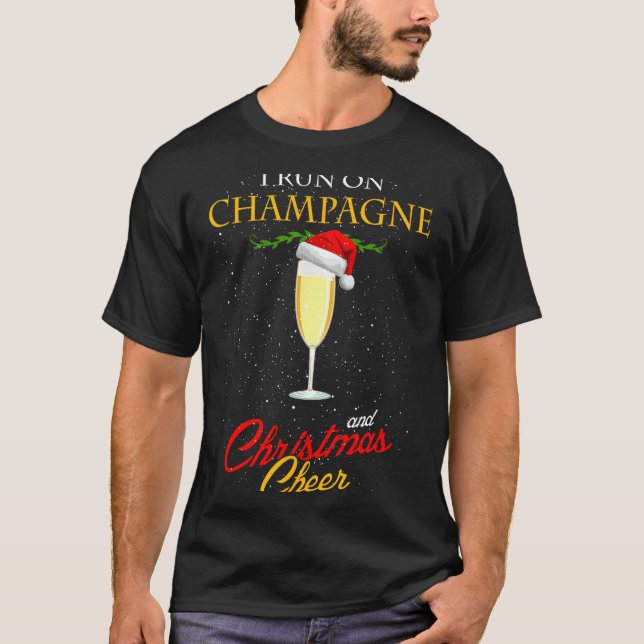T-shirt I Run On Champagne And Christmas Cheer Sparkling W (Devant)