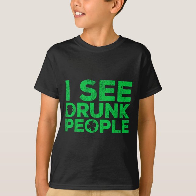 T-shirt I See Drunk People Shirt Irish Men Wome St Patrick (Devant)