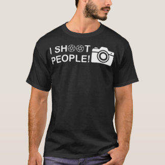T-shirt I Shoot People Funny Photographer Camera Photograp
