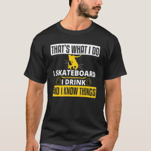 T-shirt I Skateboard Boire Et Connaître Skateboard