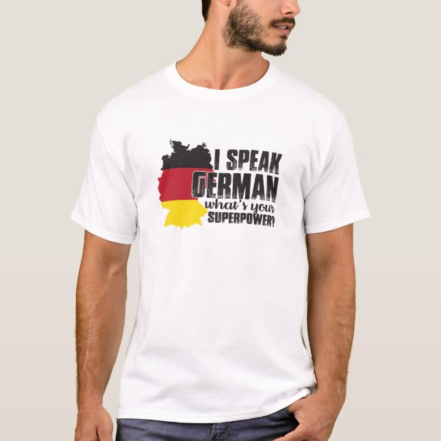 T-shirt I Speak German What's Your Superpower (Devant)