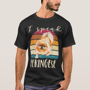 T-shirt I Speak Pekingese Retro Vintage Funny Pets Dog Lov
