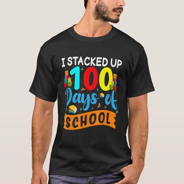 T-shirt I Stacked Up 100 Days Of School Building Bricks Co (Devant)