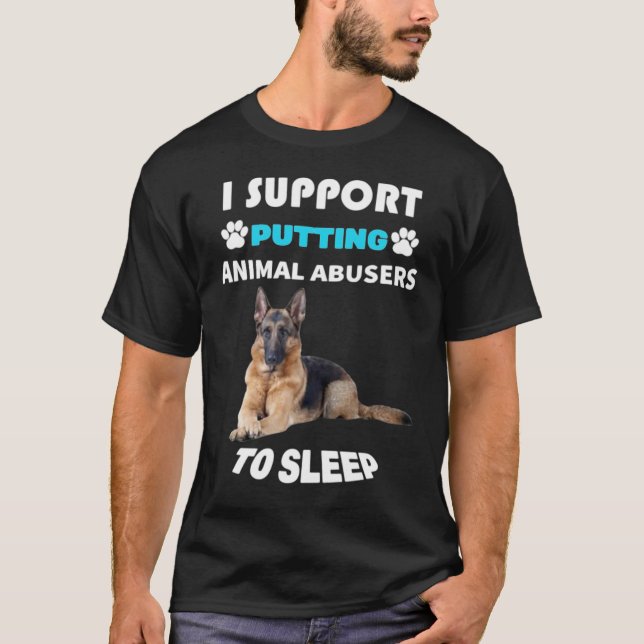 T-SHIRT I SUPPORT PUTTING ANIMAL ABUSERS TO SLEEP (Devant)
