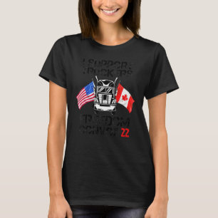 T-shirt I Support Truckers Freedom Convoy 2022 1