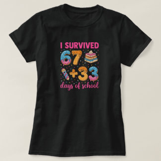 T-shirt I Survived 100 Days Of School, I Survived 67 Days 