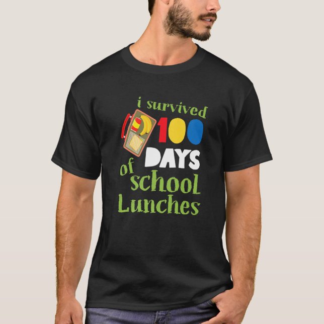 T-shirt I Survived 100 Days School Lunches Kids   (Devant)