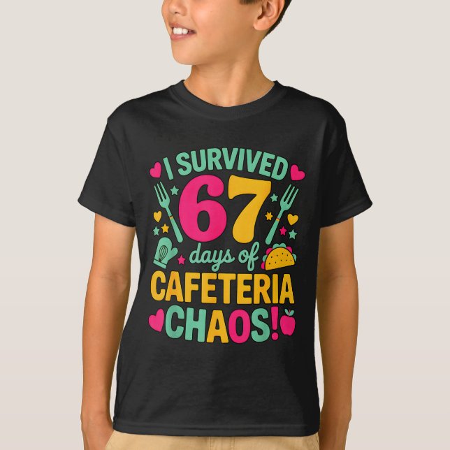 T-shirt I Survived 67 Days Of Cafeteria Chaos Cute Food Lu (Devant)