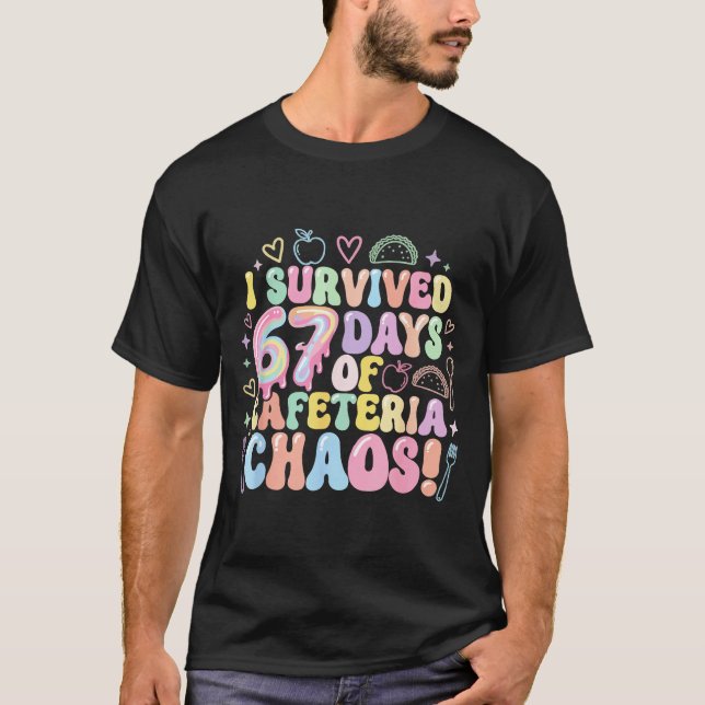 T-shirt I Survived 67 Days Of Cafeteria Chaos Lunch Lady M (Devant)