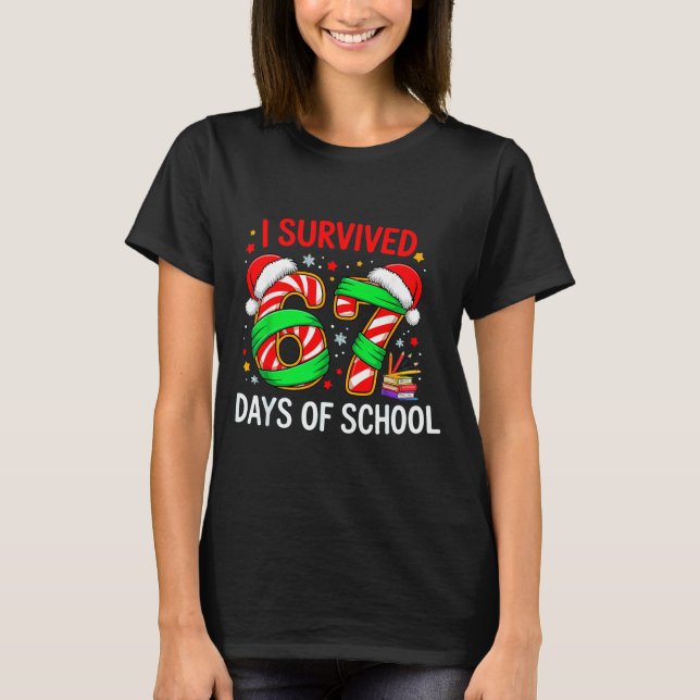 T-shirt I Survived 67 Days Of School Christmas  (Devant)