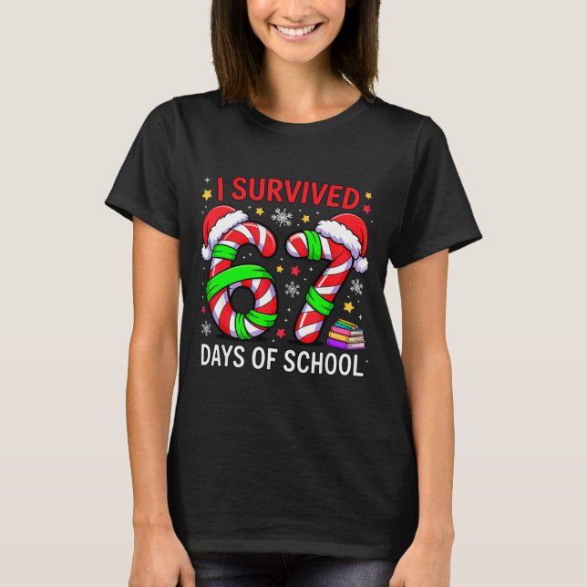 T-shirt I Survived 67 Days Of School Christmas  (Devant)