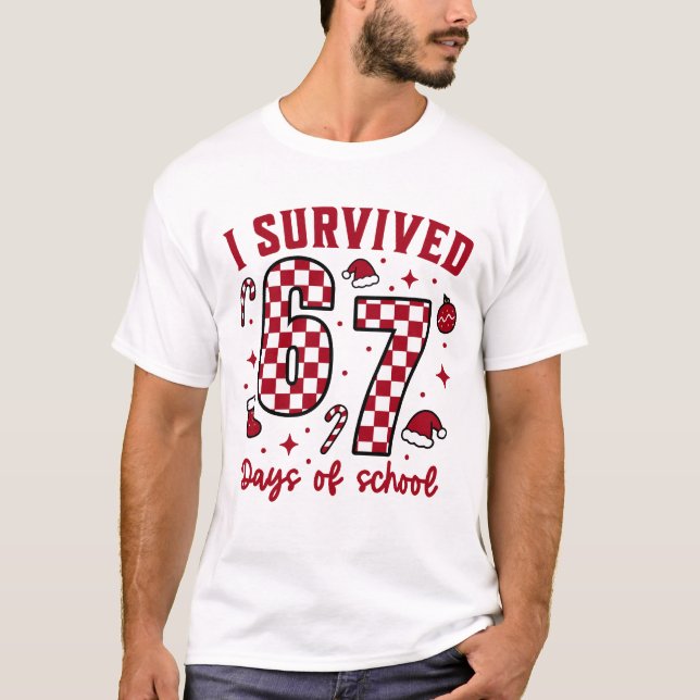 T-shirt I Survived 67 Days of School Christmas (Devant)
